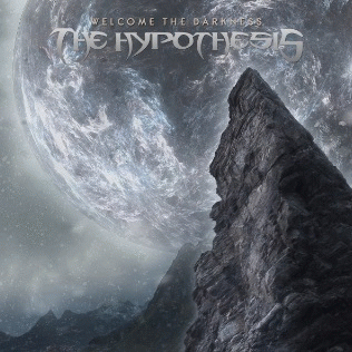 The Hypothesis : Welcome the Darkness